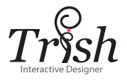 Trish - Interactive Designer